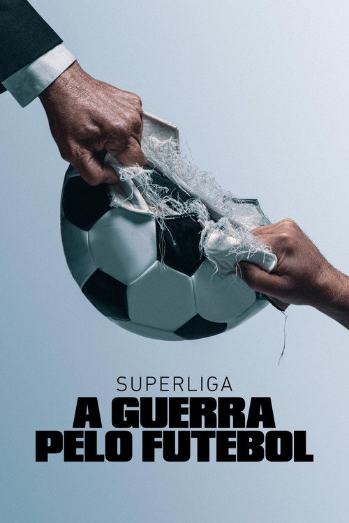 Superliga: A Guerra pelo Futebol (2023)