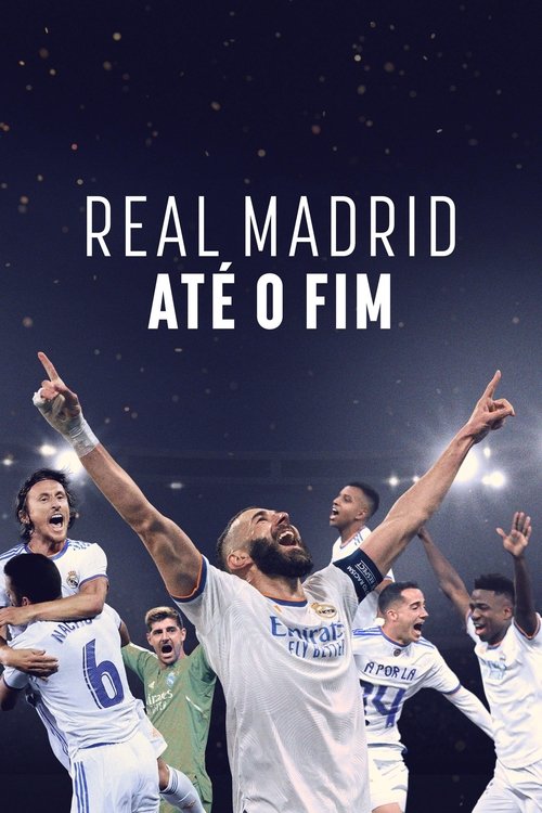 Real Madrid – Até o Fim (2023)