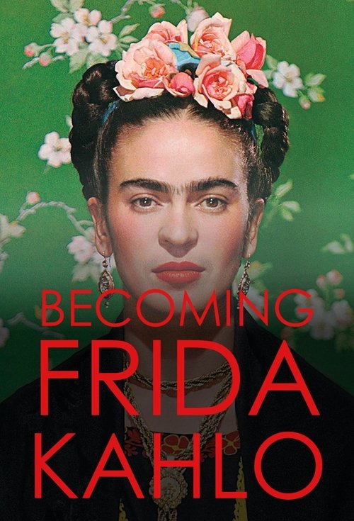 Tornando-se Frida Kahlo (2023)