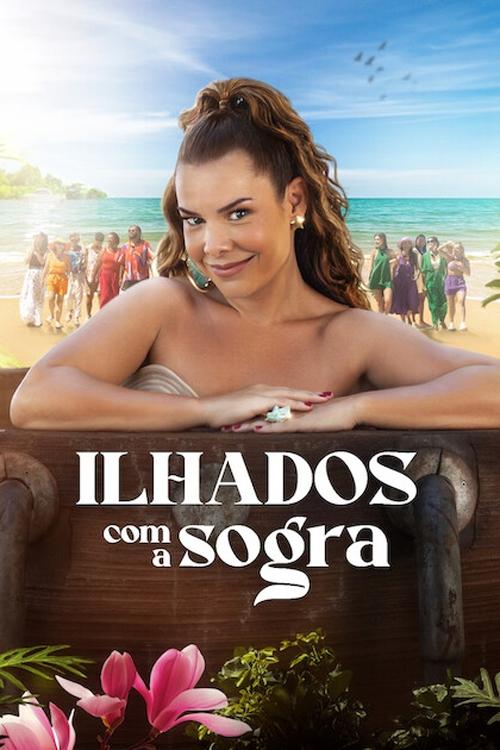 Ilhados com a Sogra (2023)