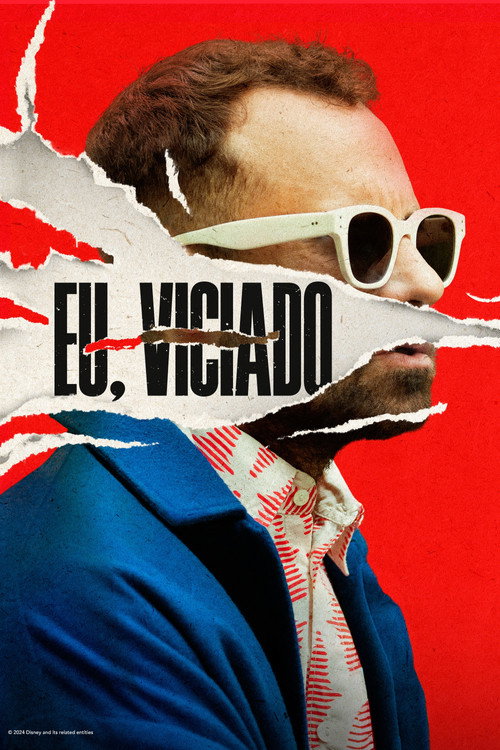 Eu, Viciado (2024)