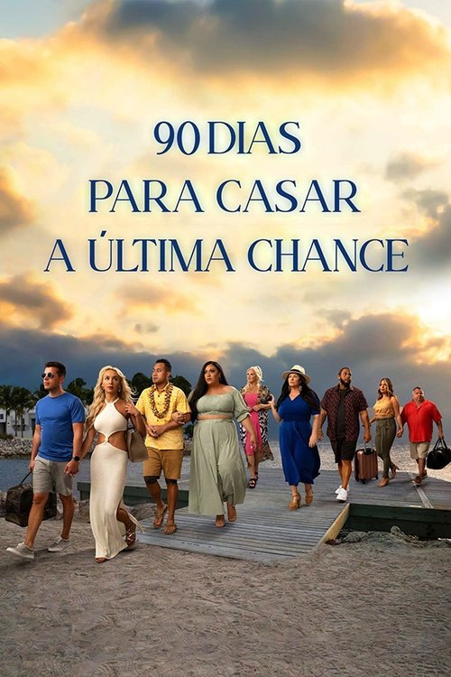 90 Dias Para Casar: A Última Chance (2023)