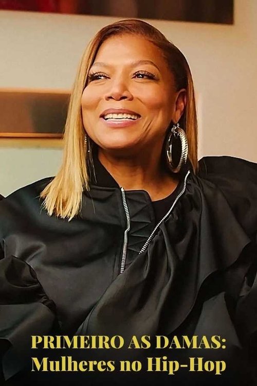Primeiro as Damas: Mulheres no Hip-Hop (2023)