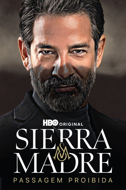 Sierra Madre: Passagem Proibida (2024)