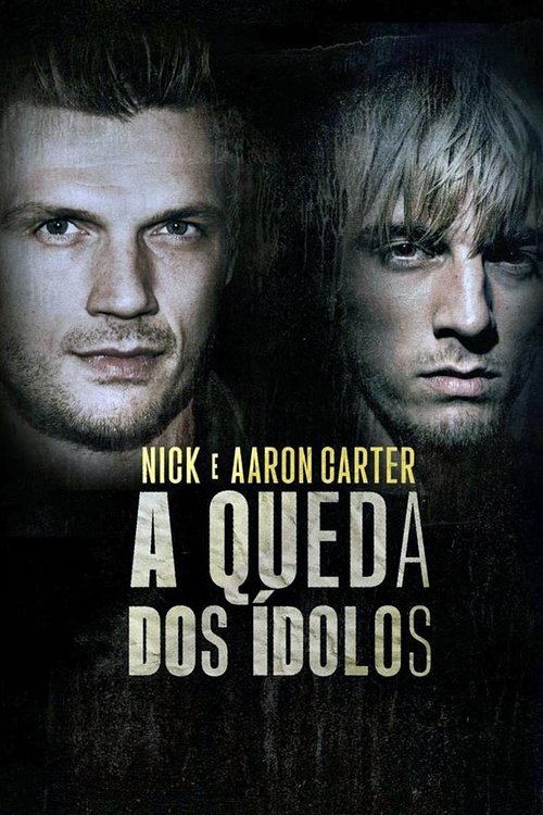 Nick e Aaron Carter: A Queda dos Ídolos (2024)