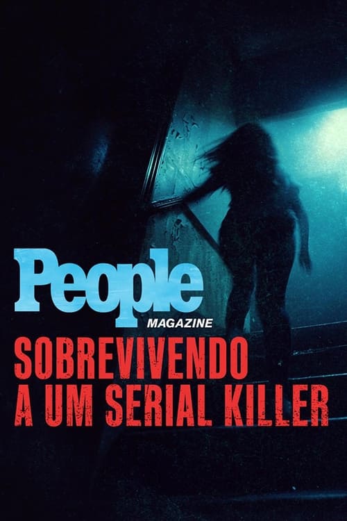 People Magazine: Sobrevivendo a um Serial Killer (2024)