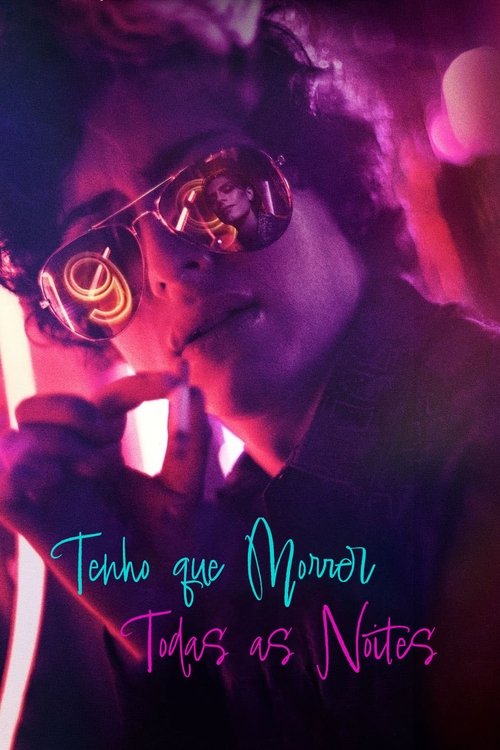 Tenho Que Morrer Todas as Noites (2024)