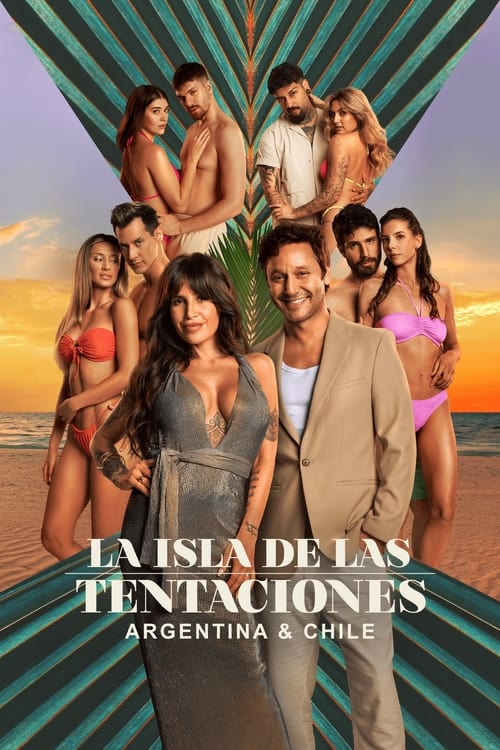 La isla de las tentaciones: Argentina & Chile (2024)