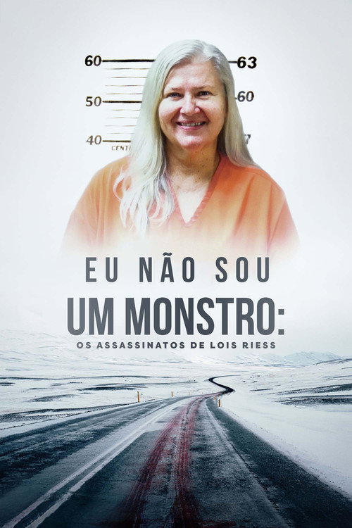 Eu Não Sou Um Monstro: Os Assassinatos De Lois Riess (2024)