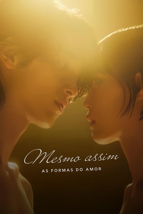 Mesmo assim – As Formas do Amor (2024)