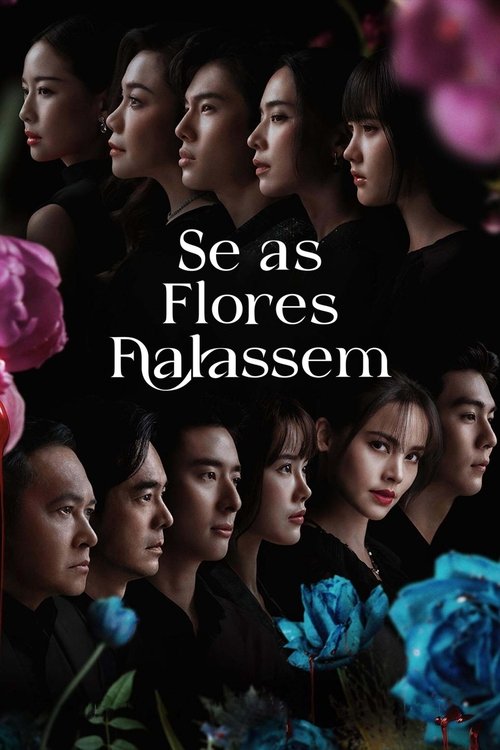 Se as Flores Falassem (2025)