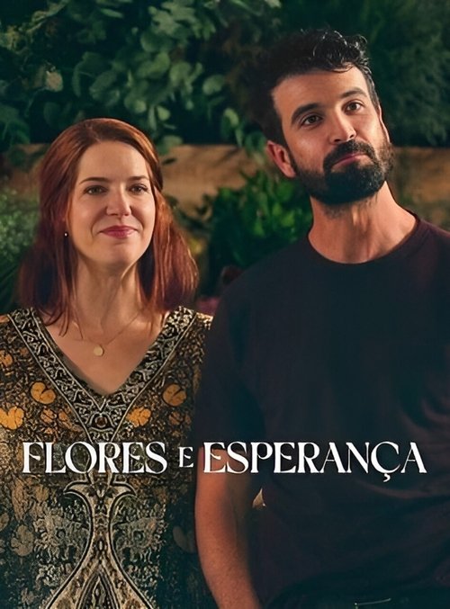 Flores e Esperança (2025)