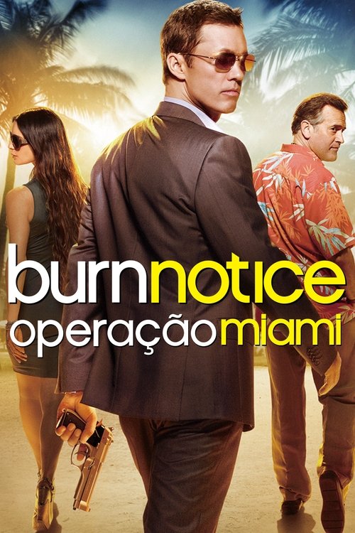 Burn Notice: Operação Miami (2007)