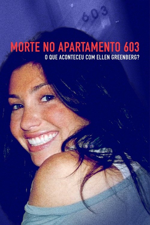 Morte no Apartamento 603: O que Aconteceu com Ellen Greenberg? (2025)