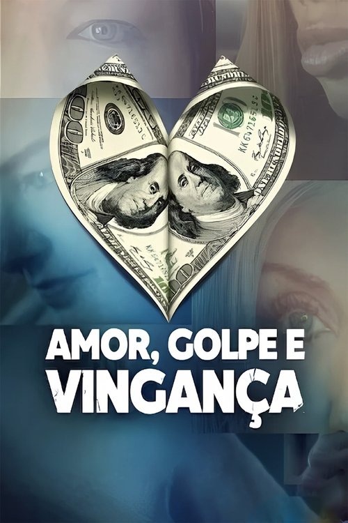 Amor, Golpe e Vingança (2025)