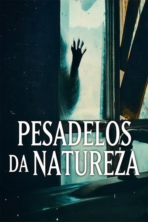 Pesadelos da Natureza (2025)