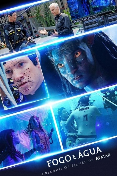 Fogo e Água: Criando os Filmes de Avatar (2025)