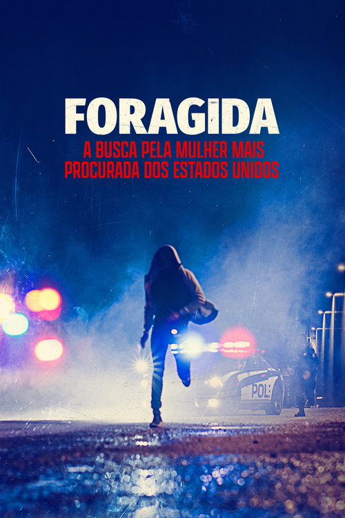 Foragida: A Busca pela Mulher Mais Procurada dos Estados Unidos (2026)