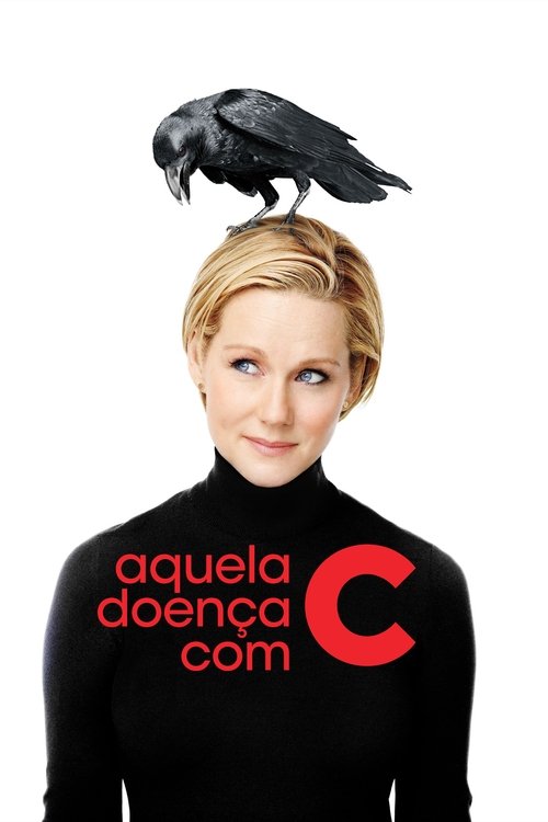 Aquela Doença com C (2010)