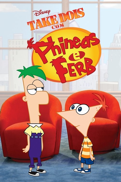 Take Dois com Phineas e Ferb (2010)