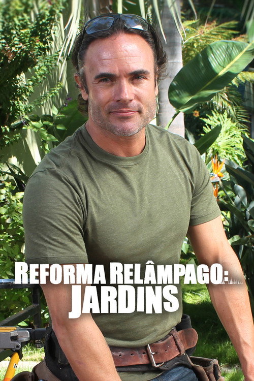 Reforma Relâmpago: Jardins (2008)
