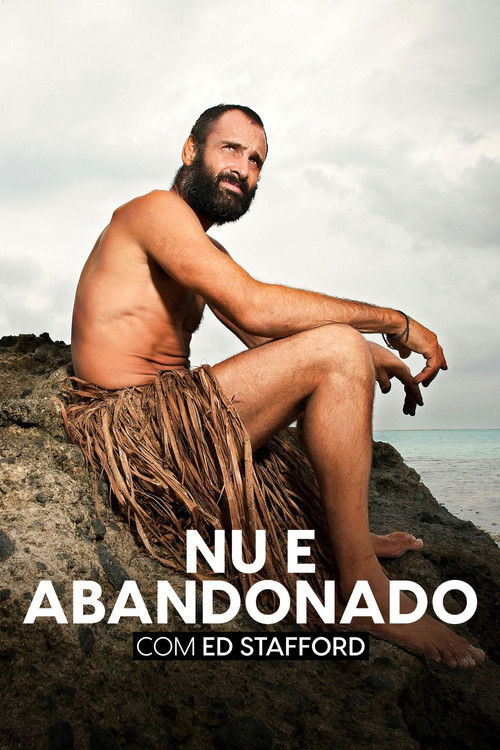 Ed Stafford: Nu e Abandonado (2013)
