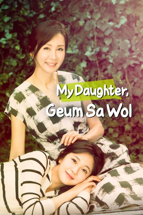 My Daughter, Geum Sa-Wol (2015)