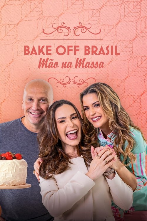 Bake Off Brasil: Mão na Massa (2015)