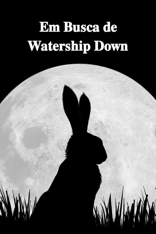 Em Busca de Watership Down (2018)