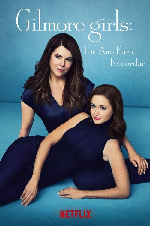 Gilmore Girls: Um Ano para Recordar (2016)