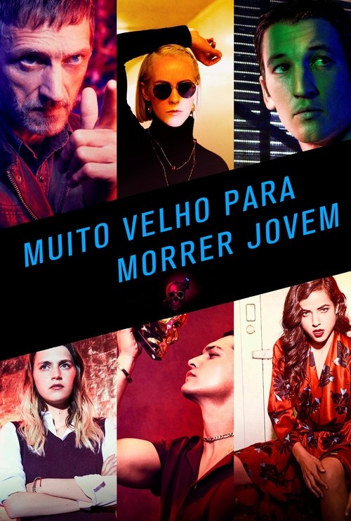 Muito Velho Para Morrer Jovem (2019)