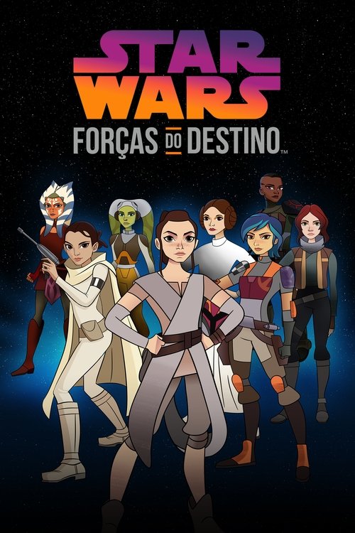 Star Wars: Forças do Destino (2017)
