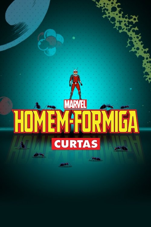Homem-Formiga: Curtas (2017)