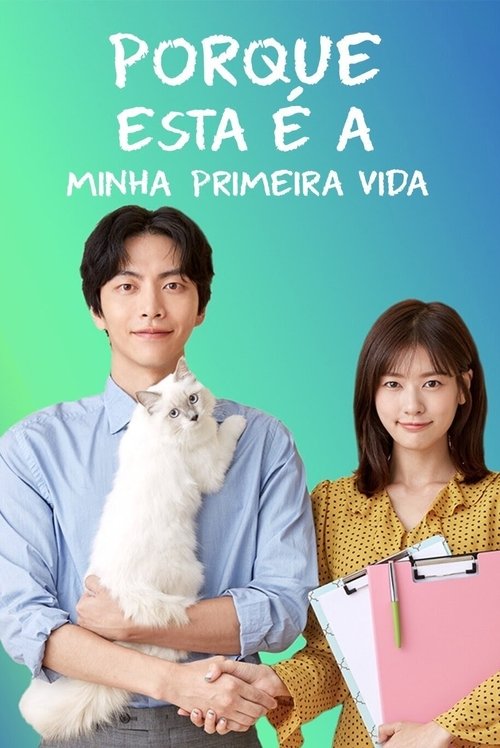 Porque Esta é a Minha Primeira Vida (2017)