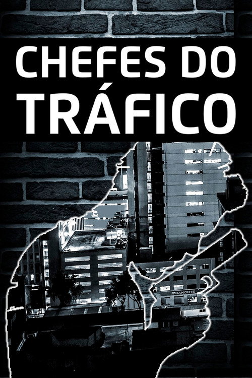 Chefes do Tráfico (2018)