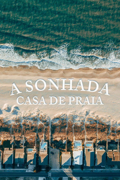 A Sonhada Casa de Praia (2013)