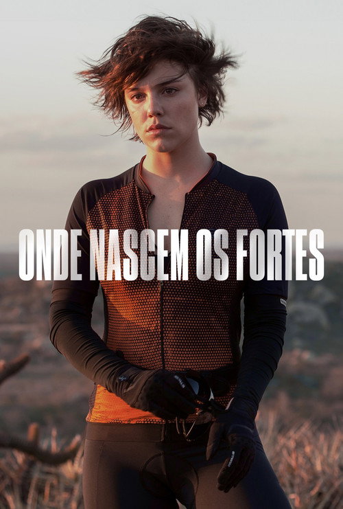 Onde Nascem os Fortes (2018)