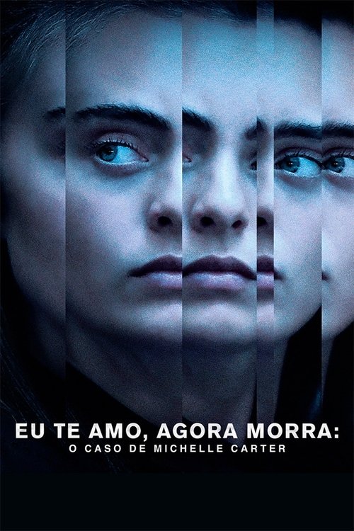 Eu Te Amo, Agora Morra: O Caso de Michelle Carter (2019)
