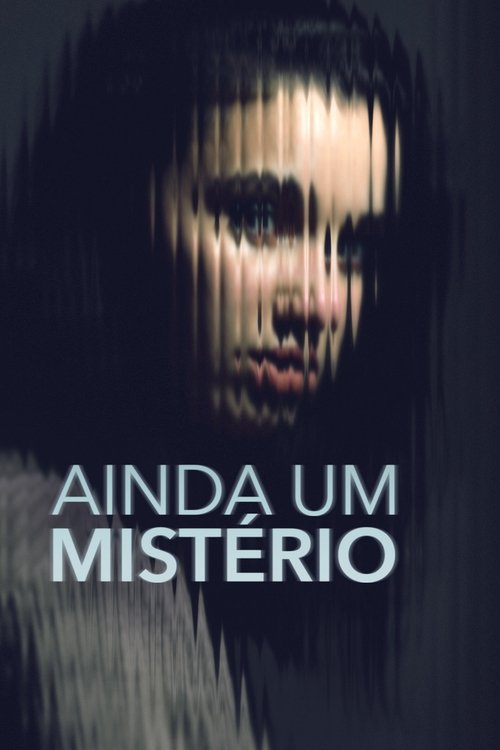 Ainda um Mistério (2019)