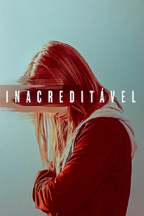 Inacreditável (2019)