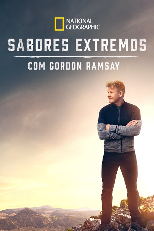 Sabores Extremos com Gordon Ramsay (2019)