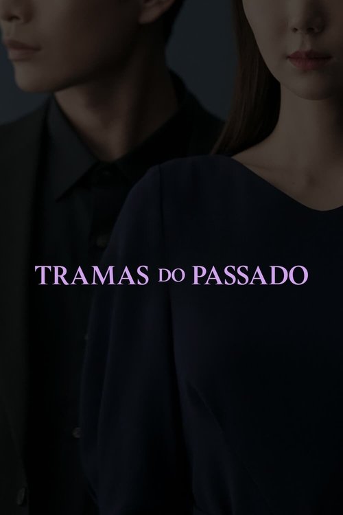 Tramas do Passado (2019)