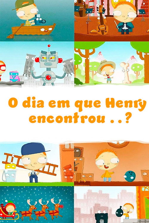 O dia em que Henry encontrou ..? (2015)