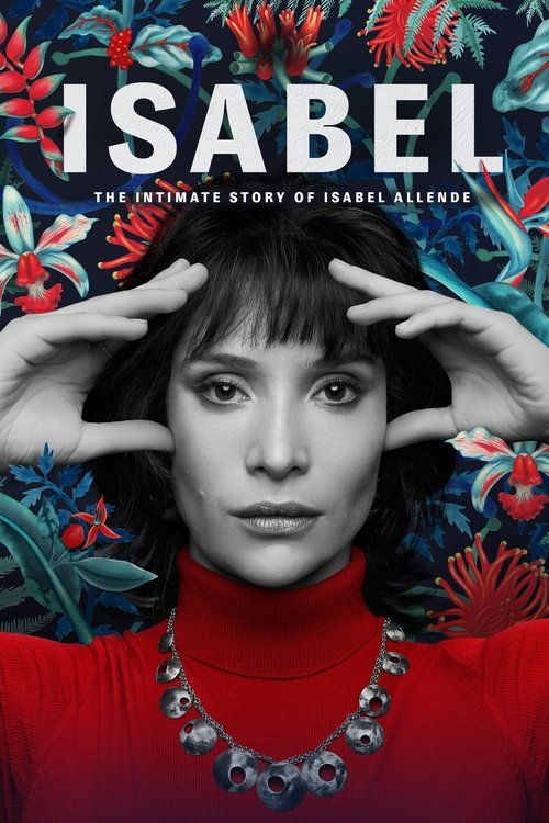Isabel, A História Íntima Da Escritora Isabel Allende (2021)