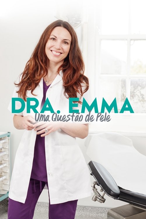 Dra. Emma: Uma Questão de Pele (2019)