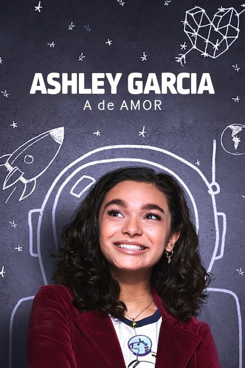 Ashley Garcia: A de Amor (2020)